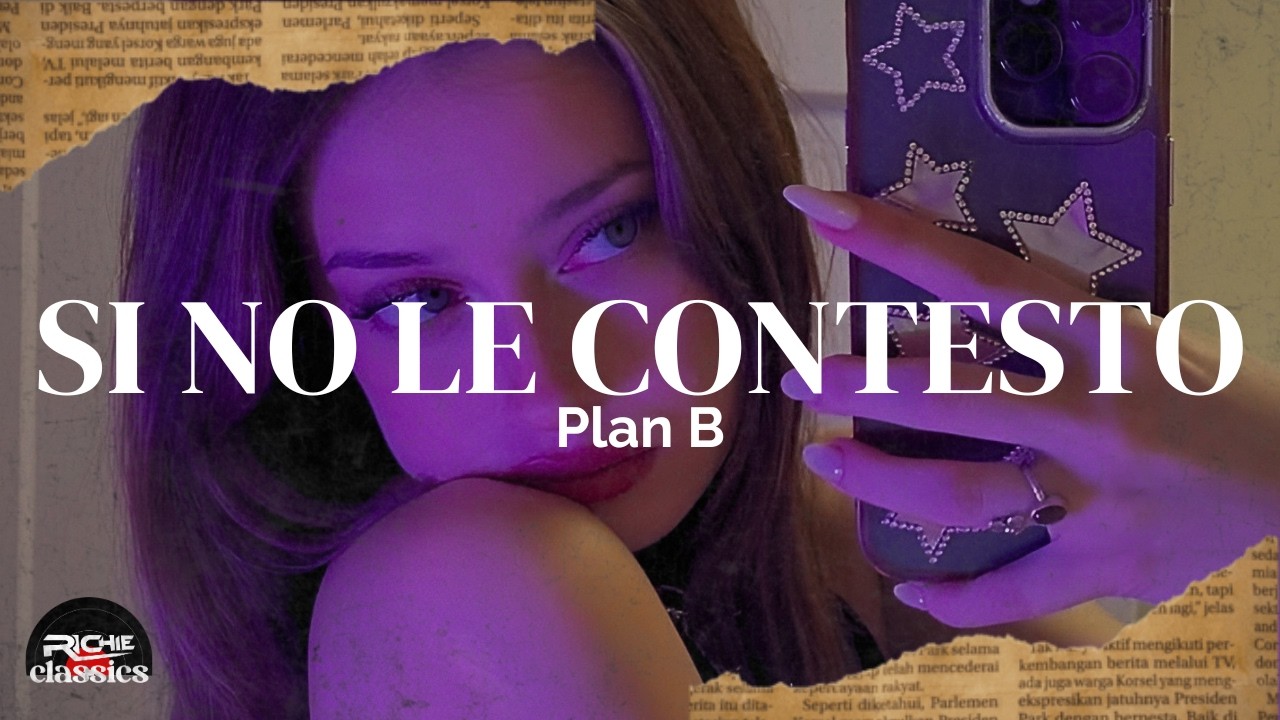 Plan B — Si No Le Contesto (Letra/Lyrics)