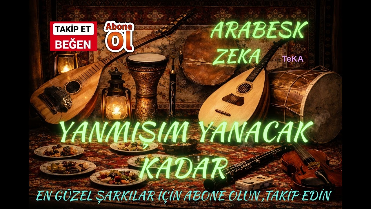 YANMIŞIM YANACAK KADAR  - ARABESK ZEKA