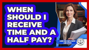 When Should I Receive Time And A Half Pay?