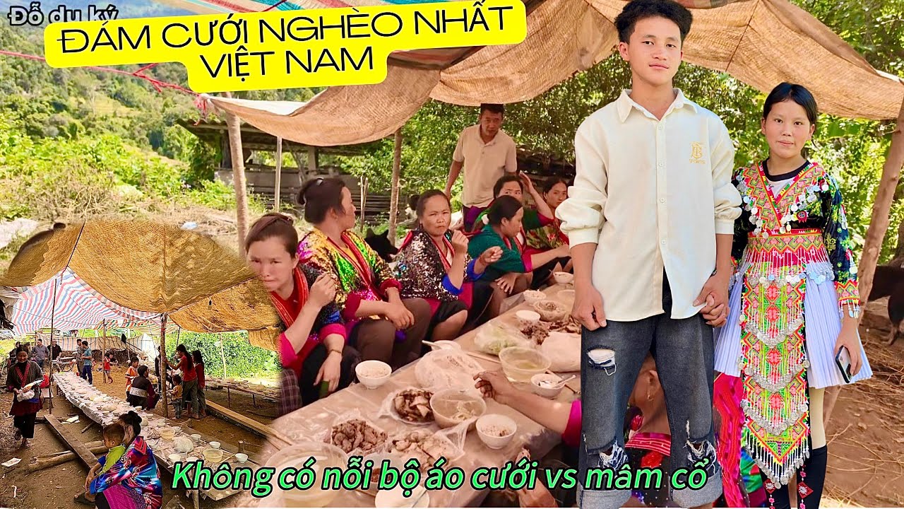 Đám Cưới Nghèo Nhất Việt Nam Không Có Nỗi cái Váy Cưới cũng Không Có Mâm Cổ Đầy | Đỗ du ký