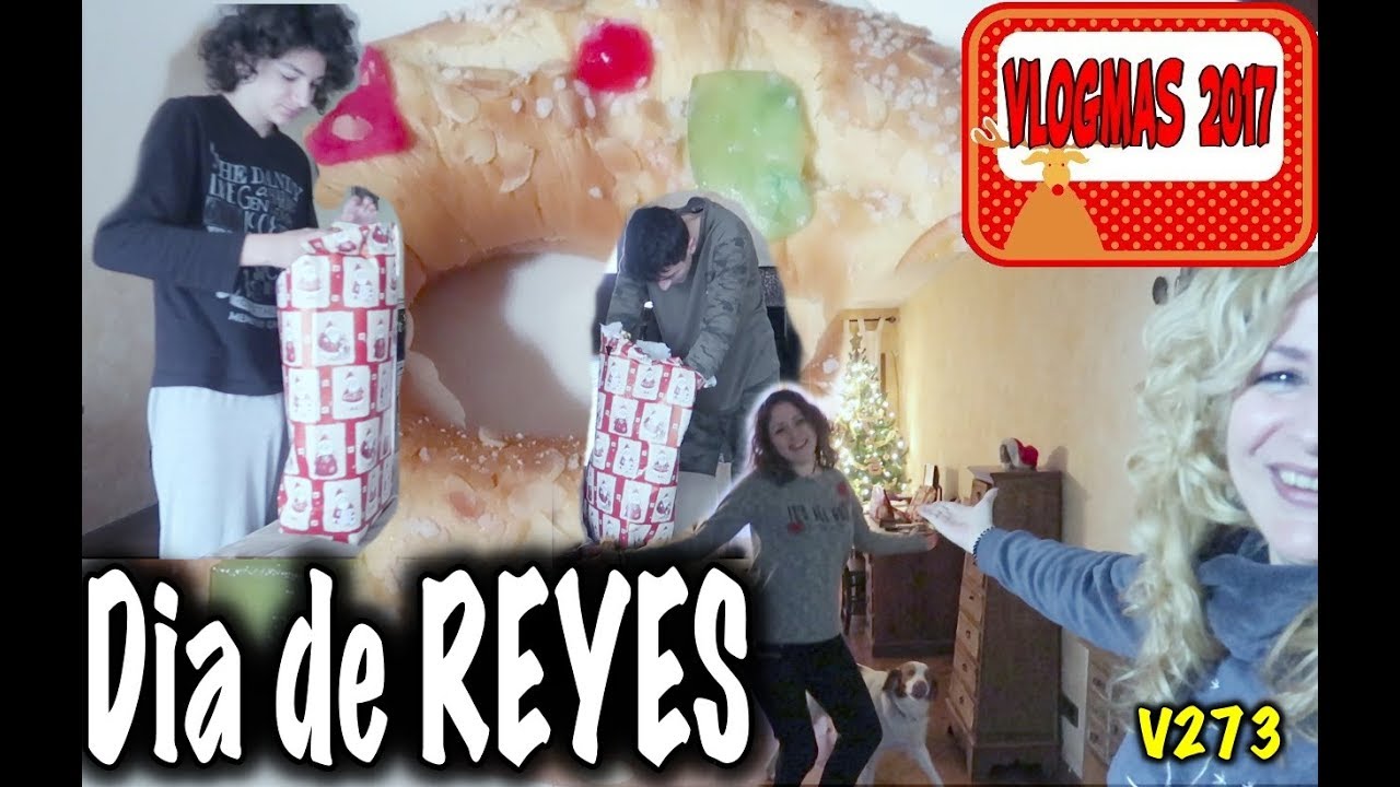 Los Reyes me traen TODO 🎄VLOGMAS🎄 v273 vlogs in spanish