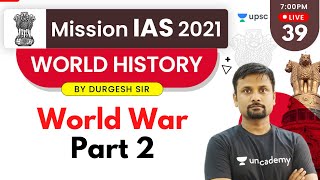 Mission IAS 2021 | World History by Durgesh Sir | First World War Part -2