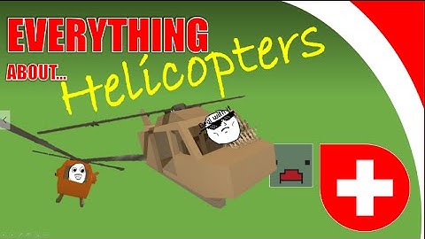UNTURNED - Everything about helicopters [Tutorial][Controls]