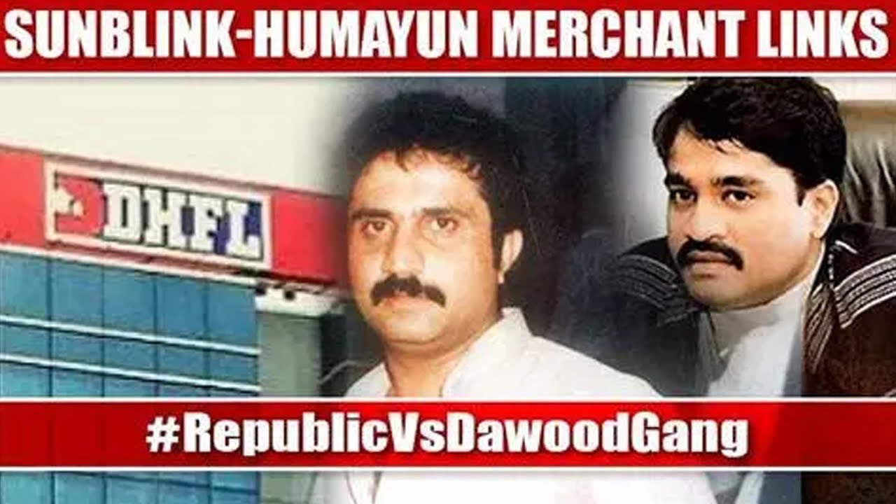 Republic TV's Investigation: Sunblink Linked With Dawood Gang's Associate Humayun Merchant?