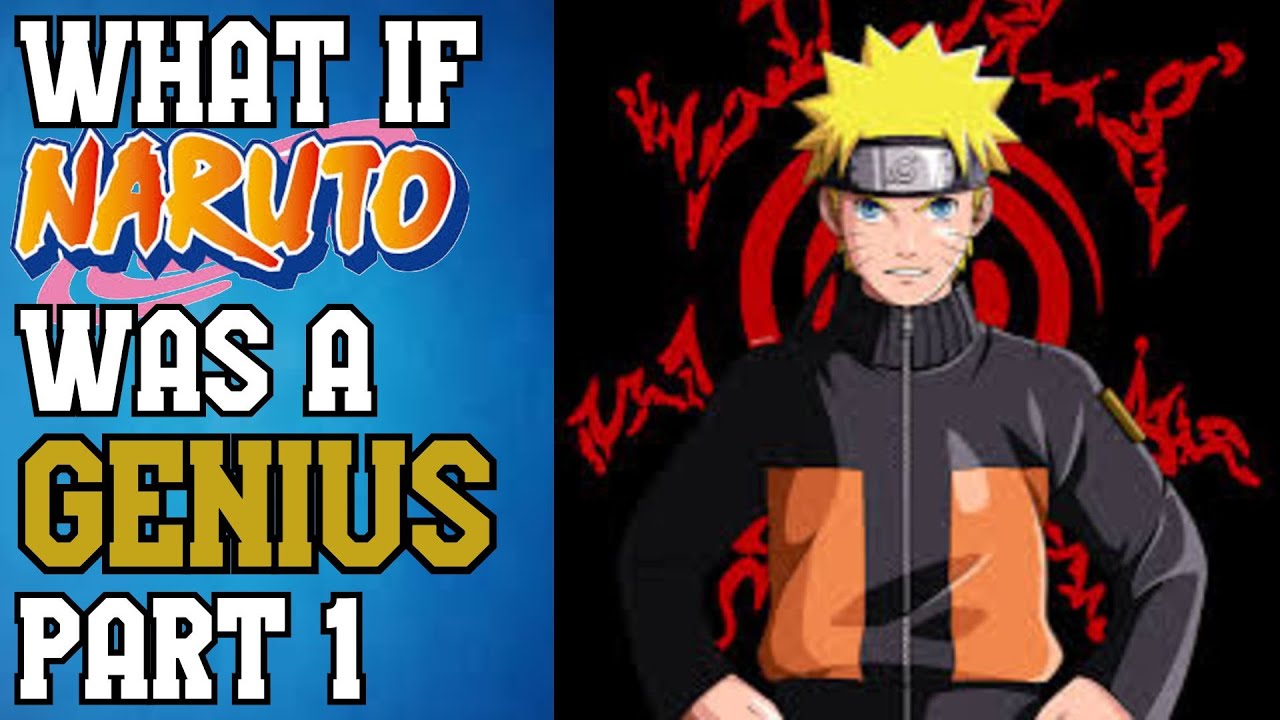 What if Naruto was a Genius part 1