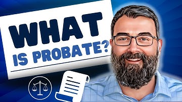 What is Probate? (How the Probate Process Works.)