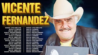 VICENTE FERNANDEZ Greatest Hist Full Abum ~ The Best Song Of VICENTE FERNANDEZ