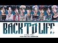 TEAM 앤팀 Back To Life Lyrics Color Coded Han Rom Eng 