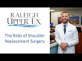 The risks of shoulder replacement  johnny t nelson md  raleigh upper ex