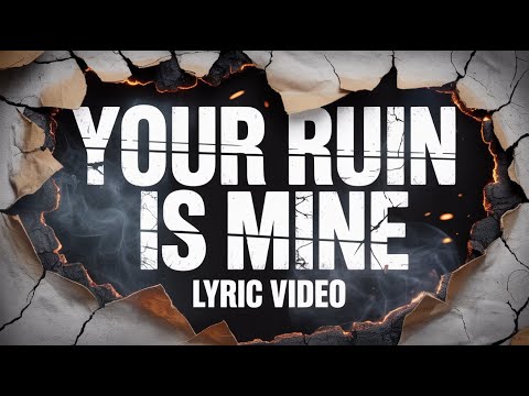 We Cannot Save You Your Ruin Is Mine Official Lyric Video 