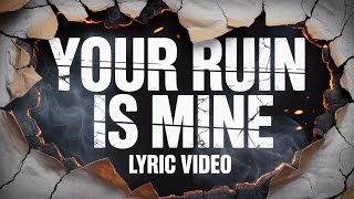 We Cannot Save You - Your Ruin Is Mine [Official Lyric Video]