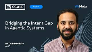 Bridging the Intent Gap in Agentic Systems | Anoop Deoras from AWS