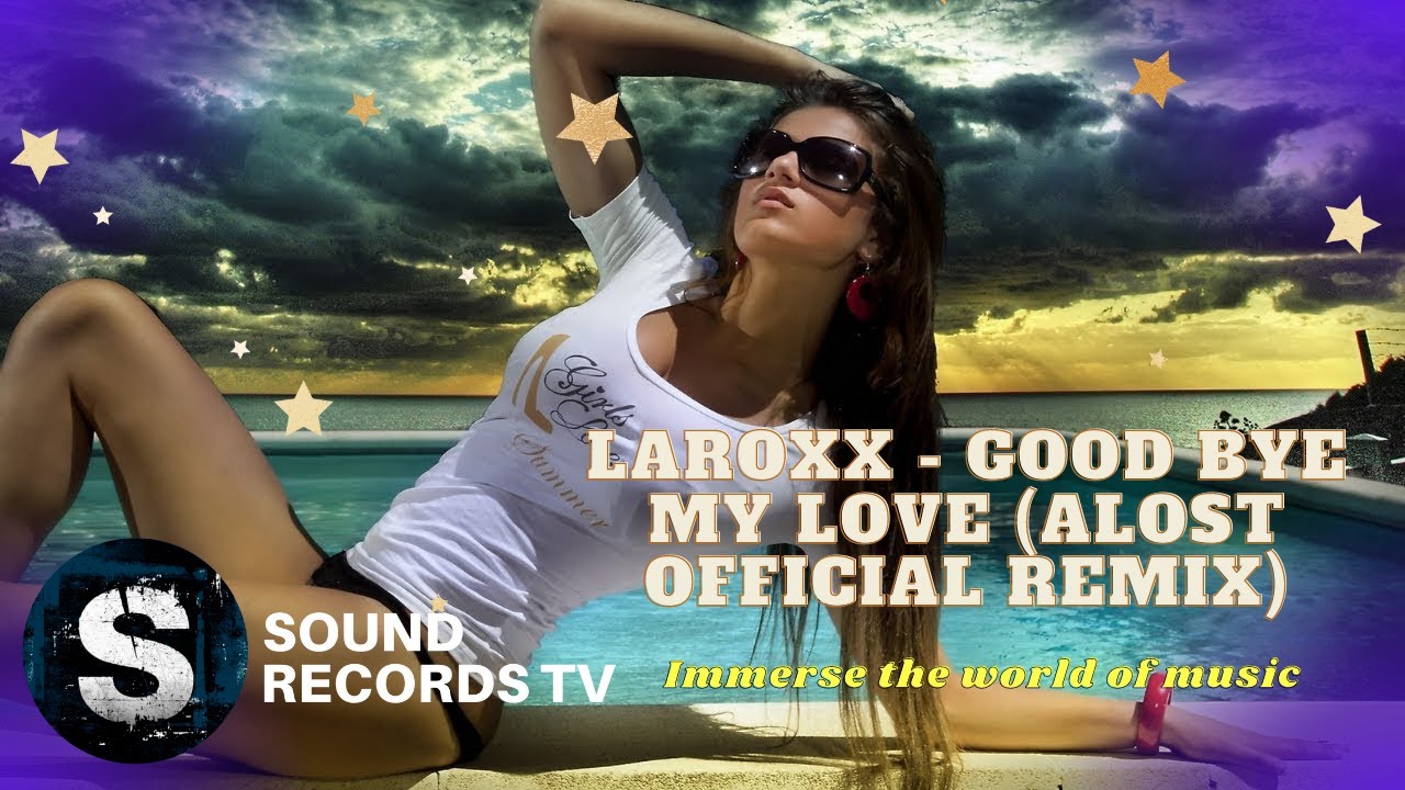 Ларокс. Love my Remix. Гудбай Америка клип девушка. Remix mp3. Обожай ремикс
