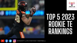 TOP 5 2023 ROOKIE TIGHT END RANKINGS (with chapters) | DYNASTY FANTASY FOOTBALL 2023
