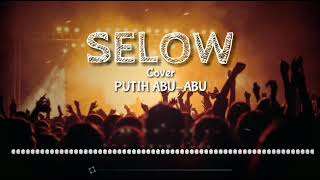 SELOW - Lirik Video | Cover Putih Abu-abu