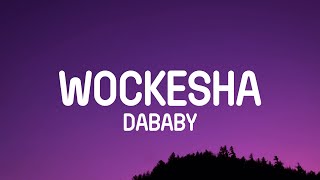 DaBaby - Wockesha (Freestyle) (Lyrics)