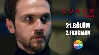 Çukur 2. Sezon 21. Bölüm 2. Fragman