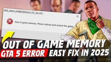 GTA 5 Out Of Game Memory Error Fix in 2025 ✅ (GTA V Game Memory Error Fix)