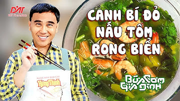 CANH BÍ ĐỎ NẤU TÔM & RONG BIỂN - Công thức của MC Quyền Linh | Bữa Cơm Gia Đình