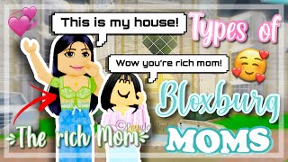 Types of Bloxburg MOMS// Royale Roleplay