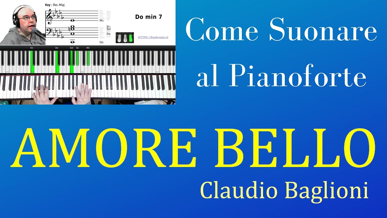 Come suonare al pianoforte Amore Bello di Claudio Baglioni TUTORIAL YouTube Come suonare al pianoforte Amore Bello di Claudio Baglioni TUTORIAL YouTube