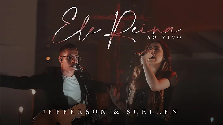 ELE REINAJEFFERSON & SUELLEN (LIVE SESSION - AO VI...