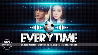 CHEN EXO & PUNCH – EVERYTIME (descendants of the sun OST Pt. 2 (Lyric and sub indo)
