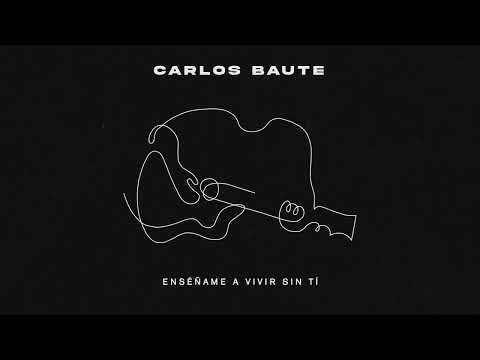 Carlos Baute - Enséñame a vivir sin ti (Audio Oficial)