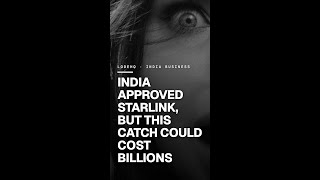 India Approved Starlink, But This Catch Could Cost Billions