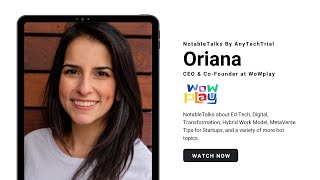 NotableTalks with Oriana Circelli, CEO & Co-founder at WoWplay | Full Episode | AnyTechTrial screenshot 5