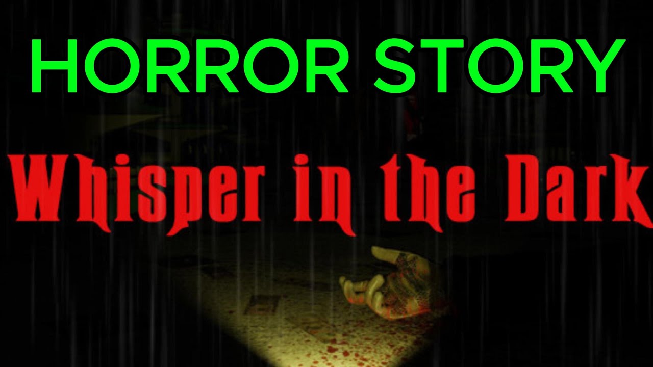 Horror story of Whispers from the Dark #horrorstory #ghoststories # ...