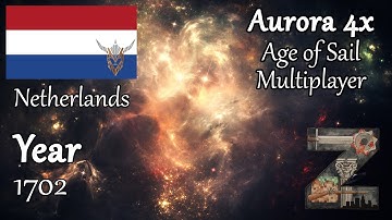 Netherlands | Year 1702 | Age of Sail - Multiplayer | Aurora 4x C# [1.9]