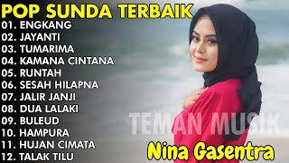 "ENGKANG, JAYANTI, TUMARIMA, KAMANA CINTANA- NINA GASENTRA | POP SUNDA LAWAS VIRAL | FULL ALBUM