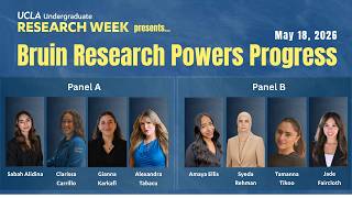 UCLA Bruin Research Powers Progress Panel   May 18, 2026