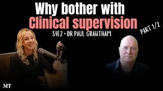 What's the point in clinical supervision S4E2 – Dr Paul Grantham Joins Dr Natalie Stott