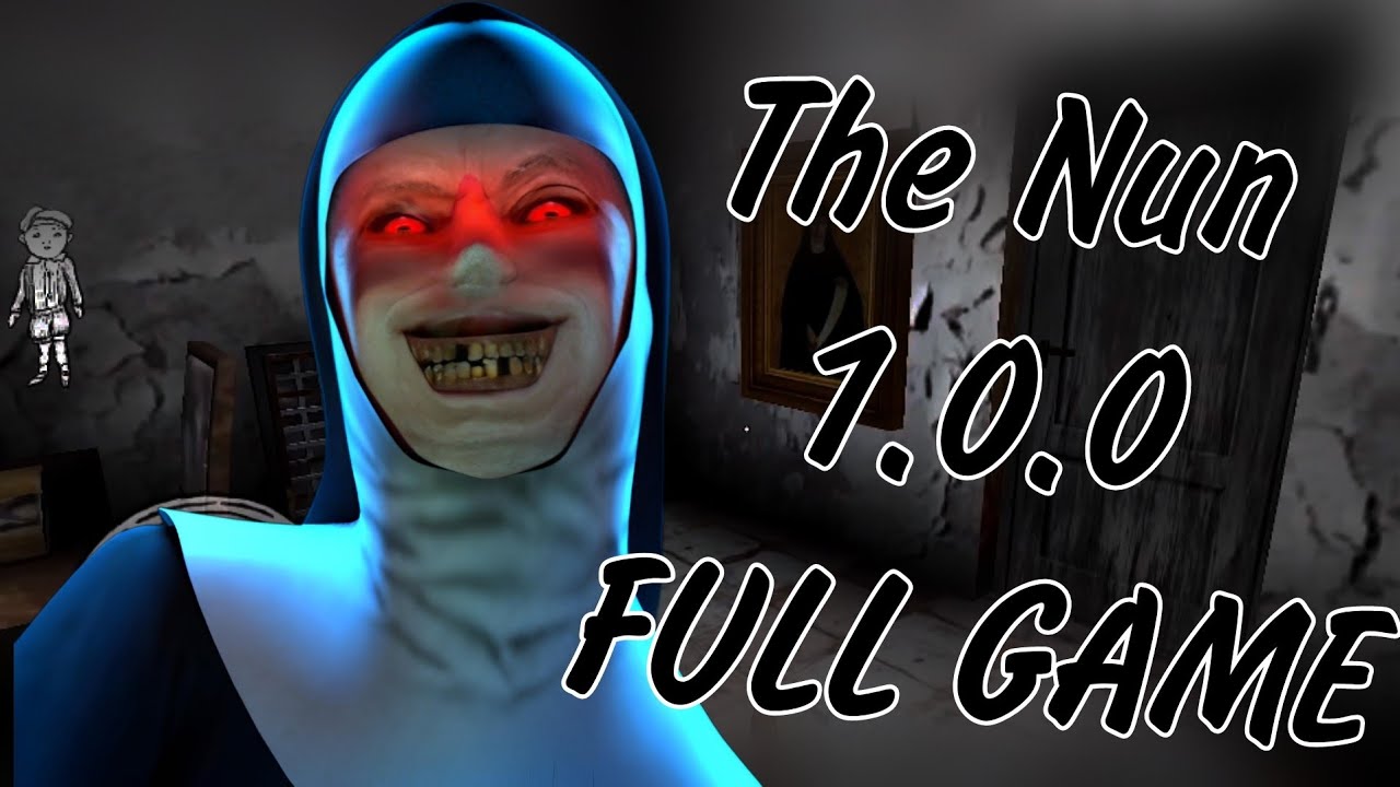 The Nun V 1.0.0 FULL GAMEPLAY, NOT DEATH // 4K 60 FPS
