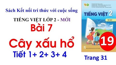 Tiếng Việt lớp 2 sách Kết nối tri thức với cuộc sống | Bài 7 Cây xấu hổ Trang 31| Cô Thu