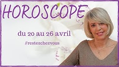 Horoscope du 20 au 26 avril 2020 🌸 Guidance et conseils 🌸