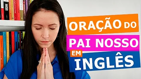 Como se fala o Pai Nosso?