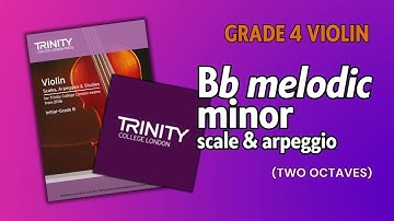 [Grade 4] Bb Melodic minor | Violin Technical Work | Trinity College London
