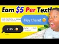 Get Paid $5.00 Per Text You Send! (Earn $25 Per 5 Texts) *FREE | Make Money Online 2022)