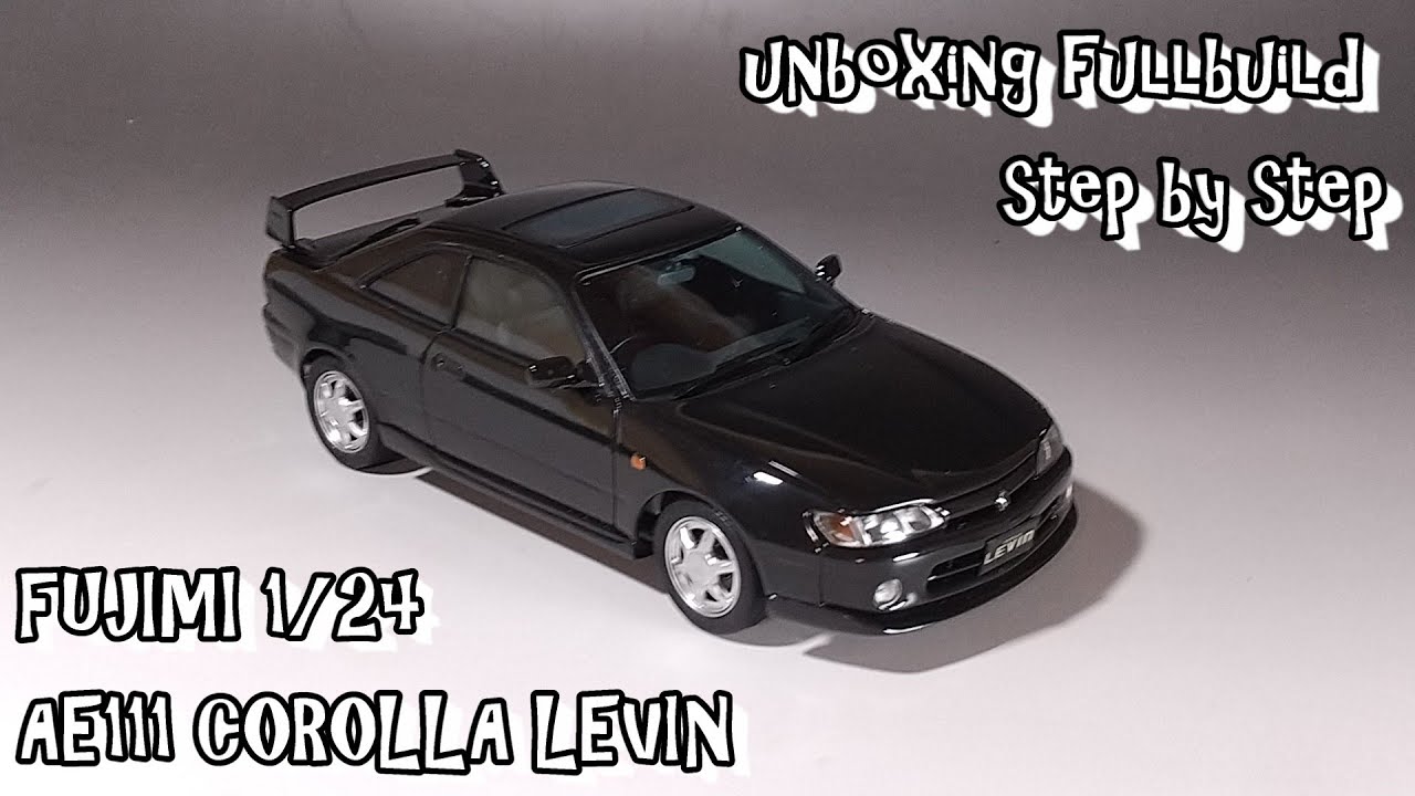 unboxing fullbuild FUJIMI 1/24 AE111 COROLLA LEVIN Scale Car
