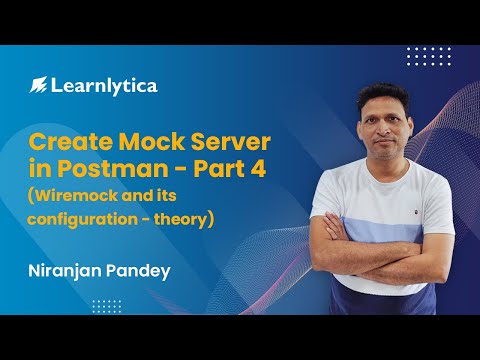 Create Mock Server in Postman - Part 4 (Wiremock and its configuration   theory)