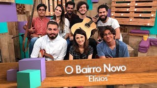 Video voorbeeld van "O Bairro Novo - Elísios"