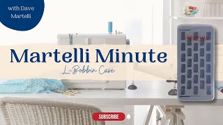 Martelli Minute: L Bobbin Case