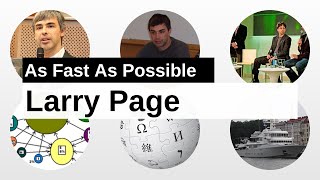 Information Larry Page As Fast As Possible Update