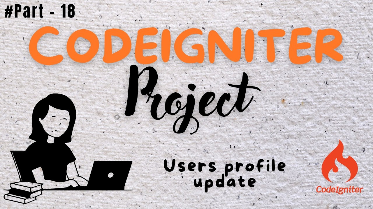 CodeIgniter Project Part 18 Hindi | user profile update #csi # ...