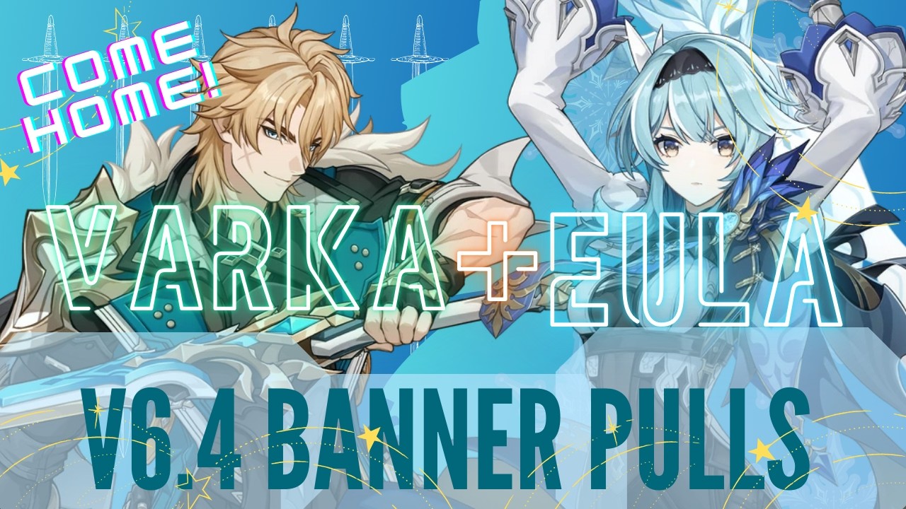 Varka and Eula Pulls! Mondstadt POWER!!