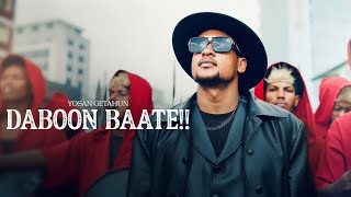 Yosan Getahun - Daboon Baate!! | New Ethiopian Oromo Music 2026 (Official Video)