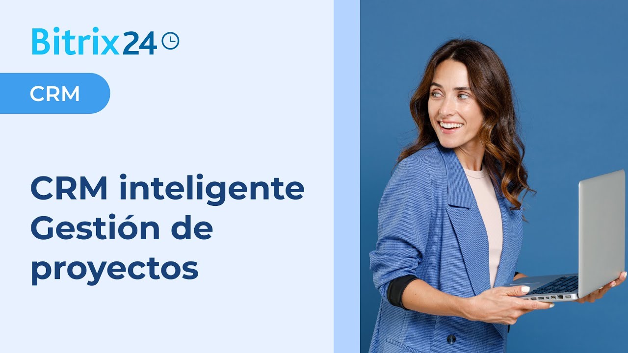 CRM Inteligente y Gestión de Proyectos en Bitrix24 - YouTube